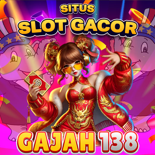 GAJAH138 | Situs Slot Gacor dengan Menang Besar Setiap Hari